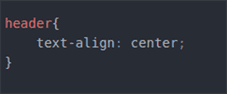 בעזרת text-align:center נוכל "למרכז" את התוכן של האלמנט נבחר