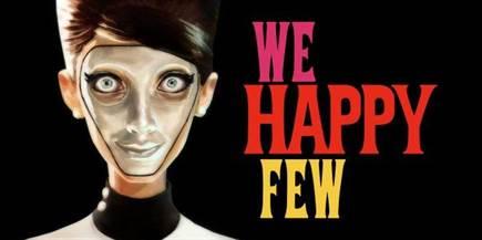 We Happy Few