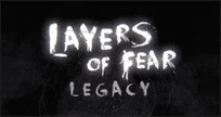 Layers of Fear Legacy