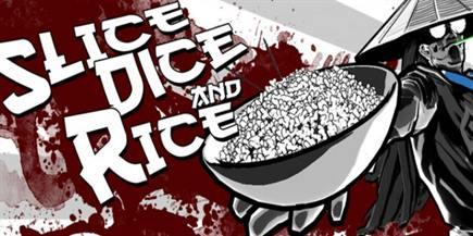 Slice, Dice and Rice