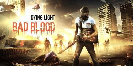 dying light bad blood