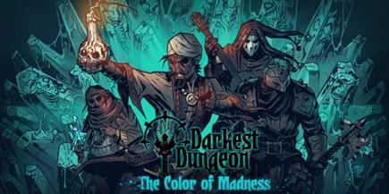 Darkest Dungeon: The Color of Madness