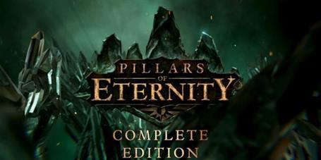 Pillars of Eternity: Complete Edition