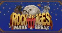 Rock of Ages III: Make & Break