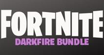 Fortnite: Darkfire Bundle