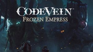 Code Vein: Frozen Empress