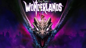 Tiny Tina’s Wonderlands